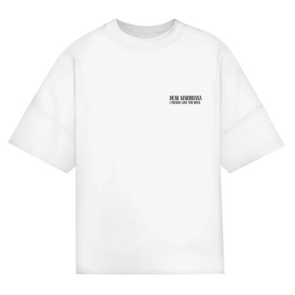 Dear Marihuana – Oversize Edition - BlazeBae