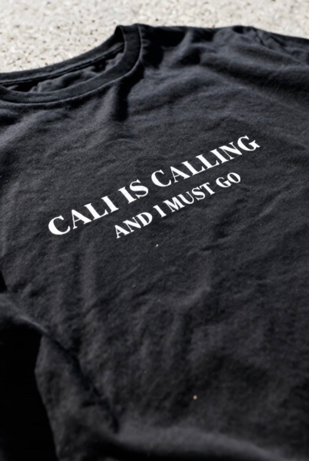 CALI IS CALLING AND I MUST GO – Cannabis T-Shirt