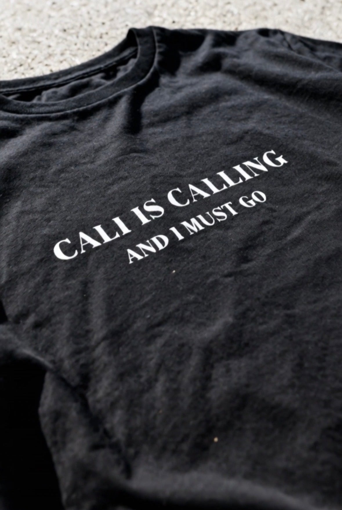 CALI IS CALLING AND I MUST GO – Cannabis T-Shirt