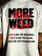 MORE WEED, MORE LOVE – Oversized Weed T-Shirt