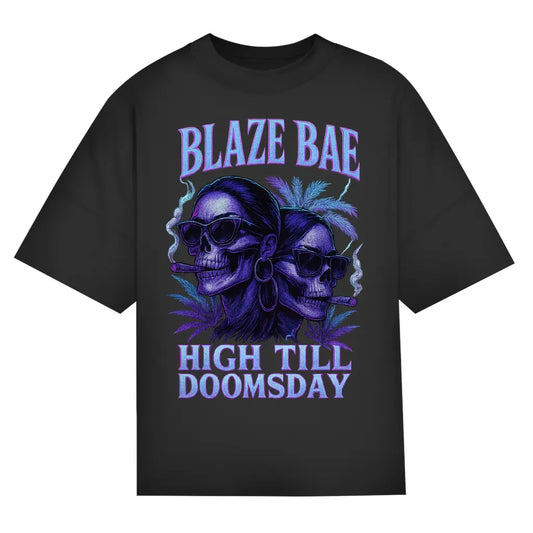 High Till Doomsday - Oversize Edition BlazeBae