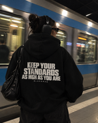 KEEP YOUR STANDARDS AS HIGH AS YOU ARE Oversized Zipper Hoodie