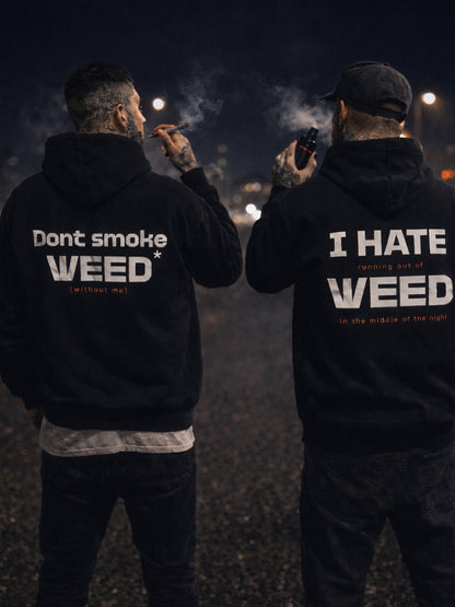 Dont smoke Weed -  Oversized Hoodie
