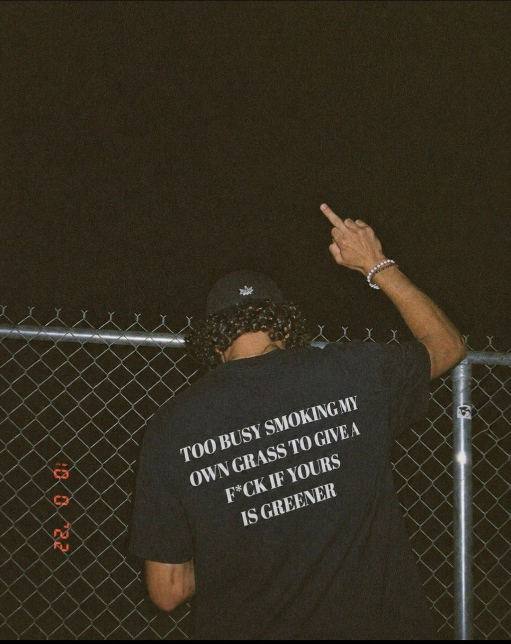 TOO BUSY SMOKING MY  OWN GRASS TO GIVE A  F*CK IF YOURS  IS GREENER - Oversized Shirt