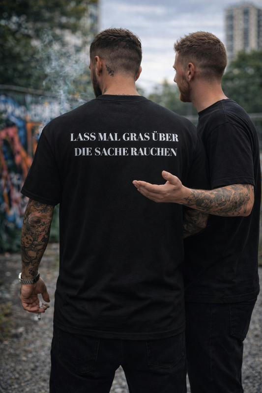 LASS MAL GRAS ÜBER DIE SACHE RAUCHEN -   Oversized Stoner Shirt