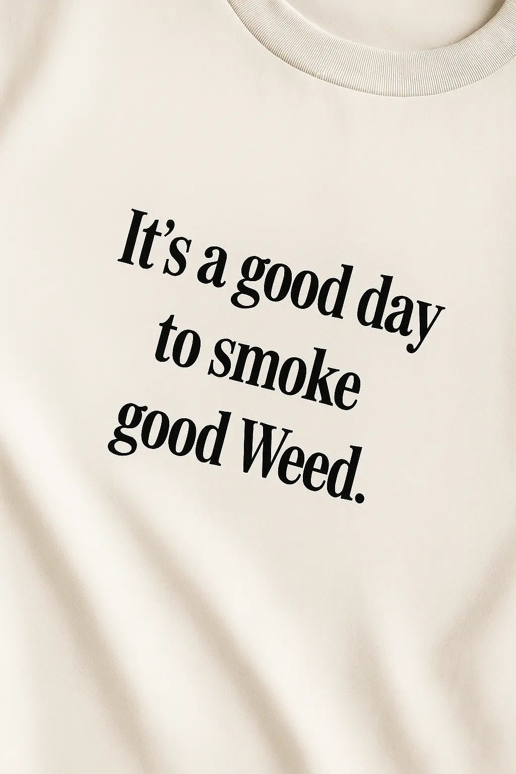 It’s A Good Day To Smoke Good Weed – Oversize Edition - BlazeBae