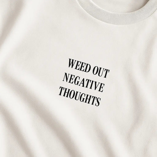Weed Out Negative Thoughts – Oversize Edition - BlazeBae