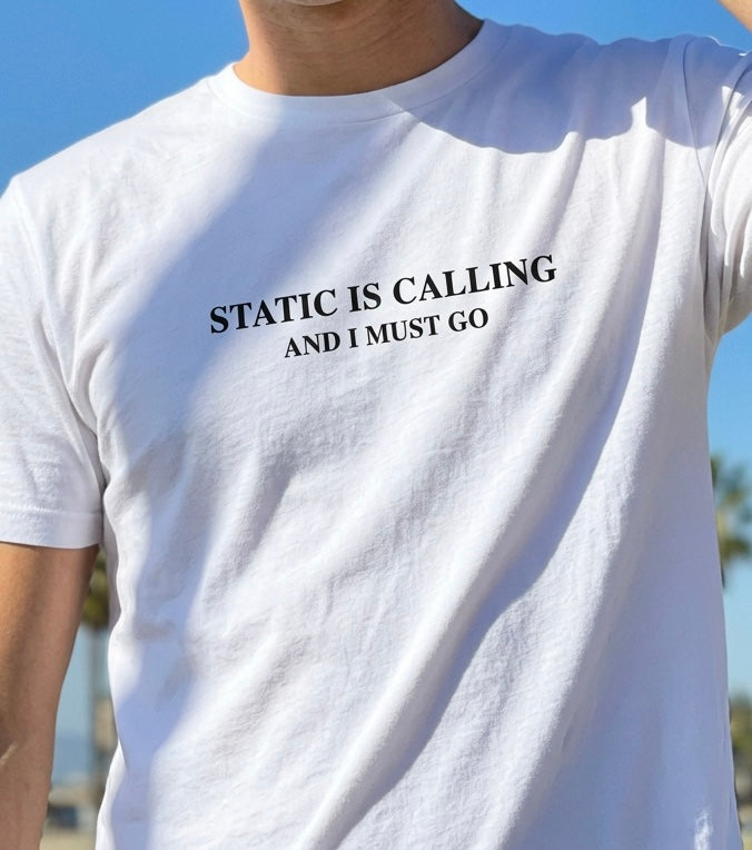 Static Is Calling And I Must Go – Regular Fit  Hash T-Shirt
