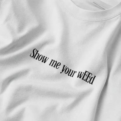 Show Me Your Weed – Crop Top - BlazeBae