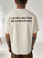 LASS MAL GRAS ÜBER DIE SACHE RAUCHEN– Cannabis T-Shirt