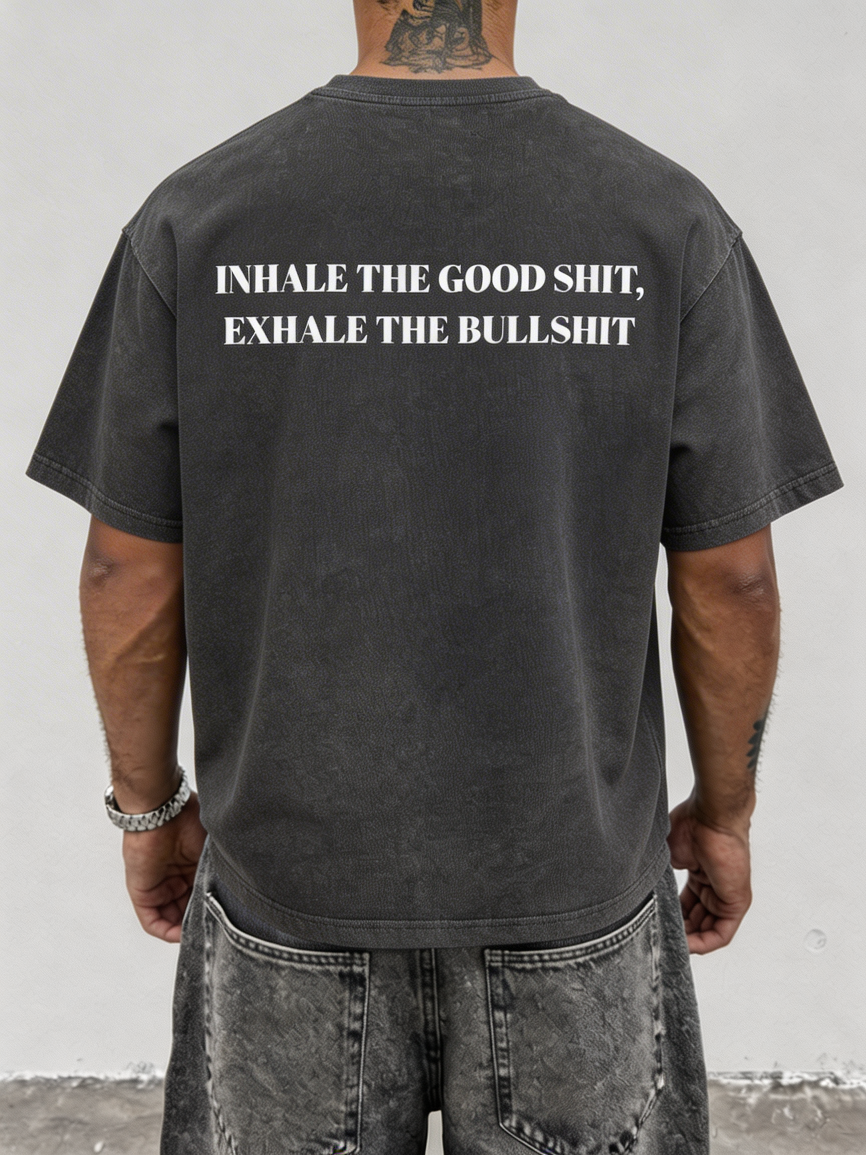 INHALE THE GOOD SHIT, EXHALE THE BULLSHIT– Cannabis T-Shirt | Oversize Shirt