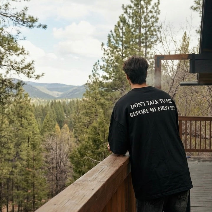 DONT TALK TO ME BEFORE MY FIRST HIT – Stoner T-Shirt