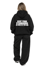 KEEP YOUR STANDARDS AS HIGH AS YOU ARE Oversized Zipper Hoodie