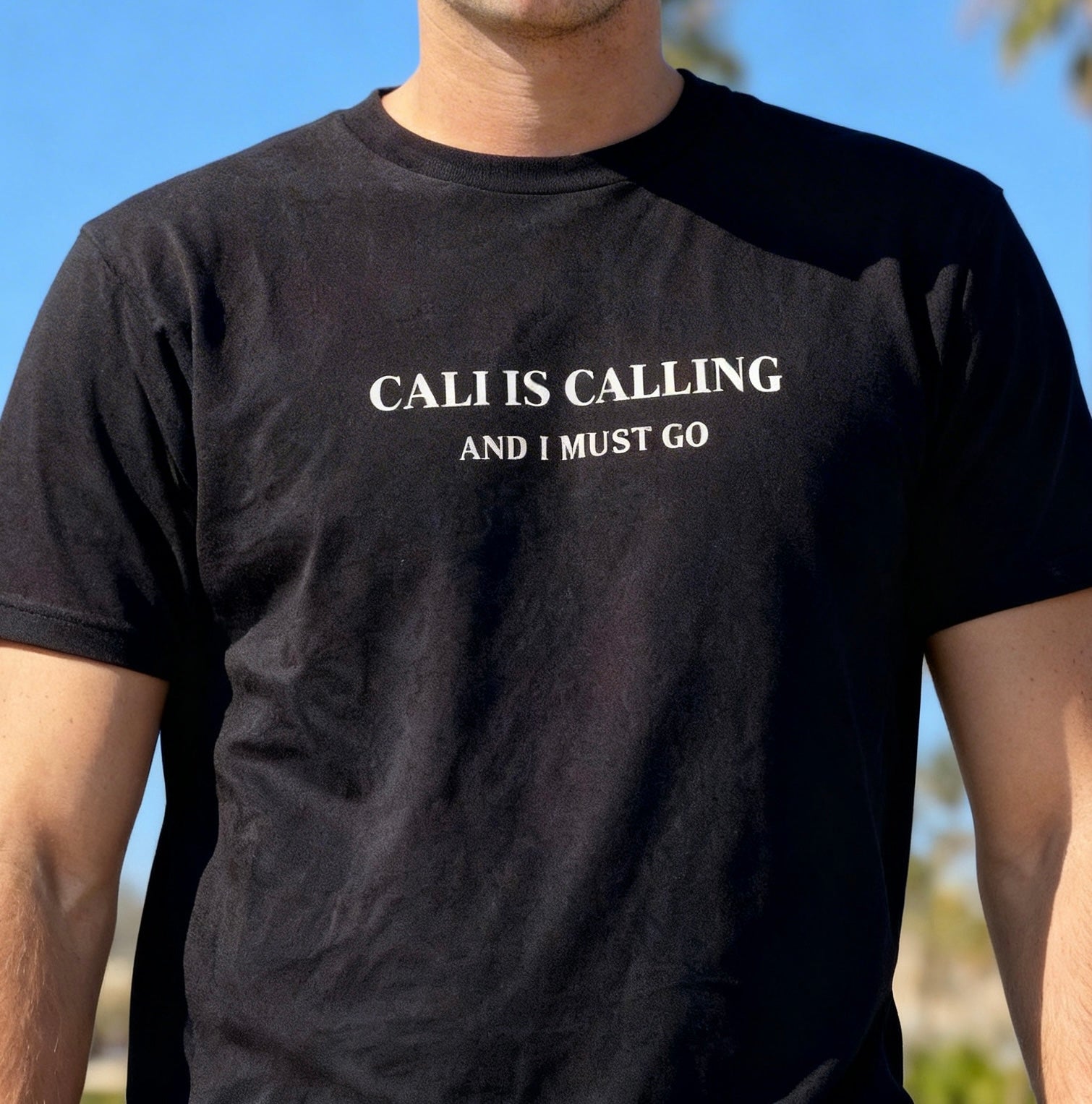 CALI IS CALLING AND I MUST GO – Cannabis T-Shirt