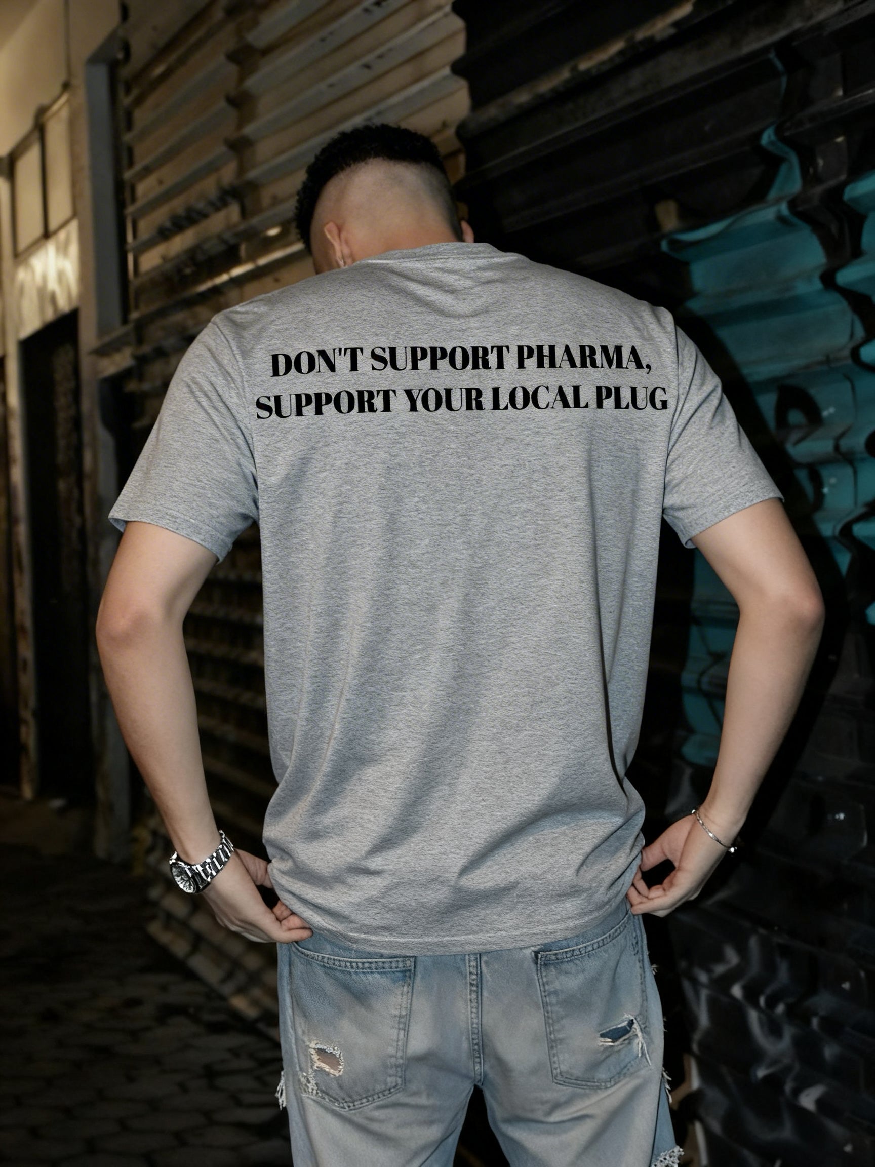DONT SUPPORT PHARMA SUPPORT YOUR LOCAL PLUG-  Regular Fit T-Shirt