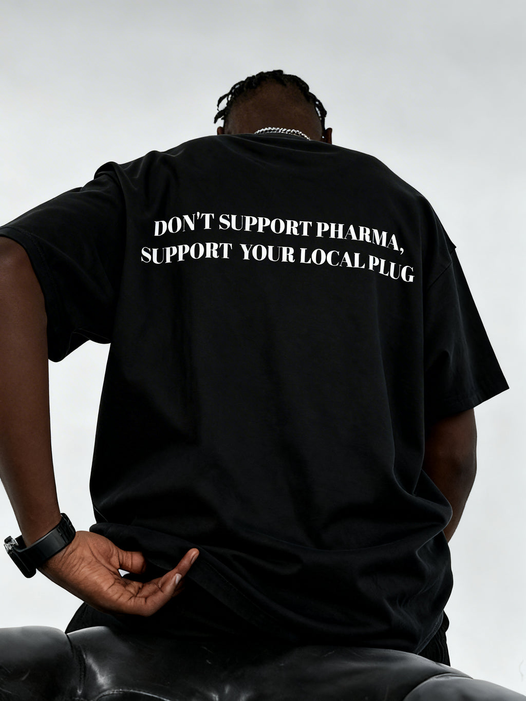 Don’t Support Pharma, Support Your Local Plug – Cannabis T-Shirt
