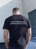 DONT SUPPORT PHARMA SUPPORT YOUR LOCAL PLUG-  Regular Fit T-Shirt