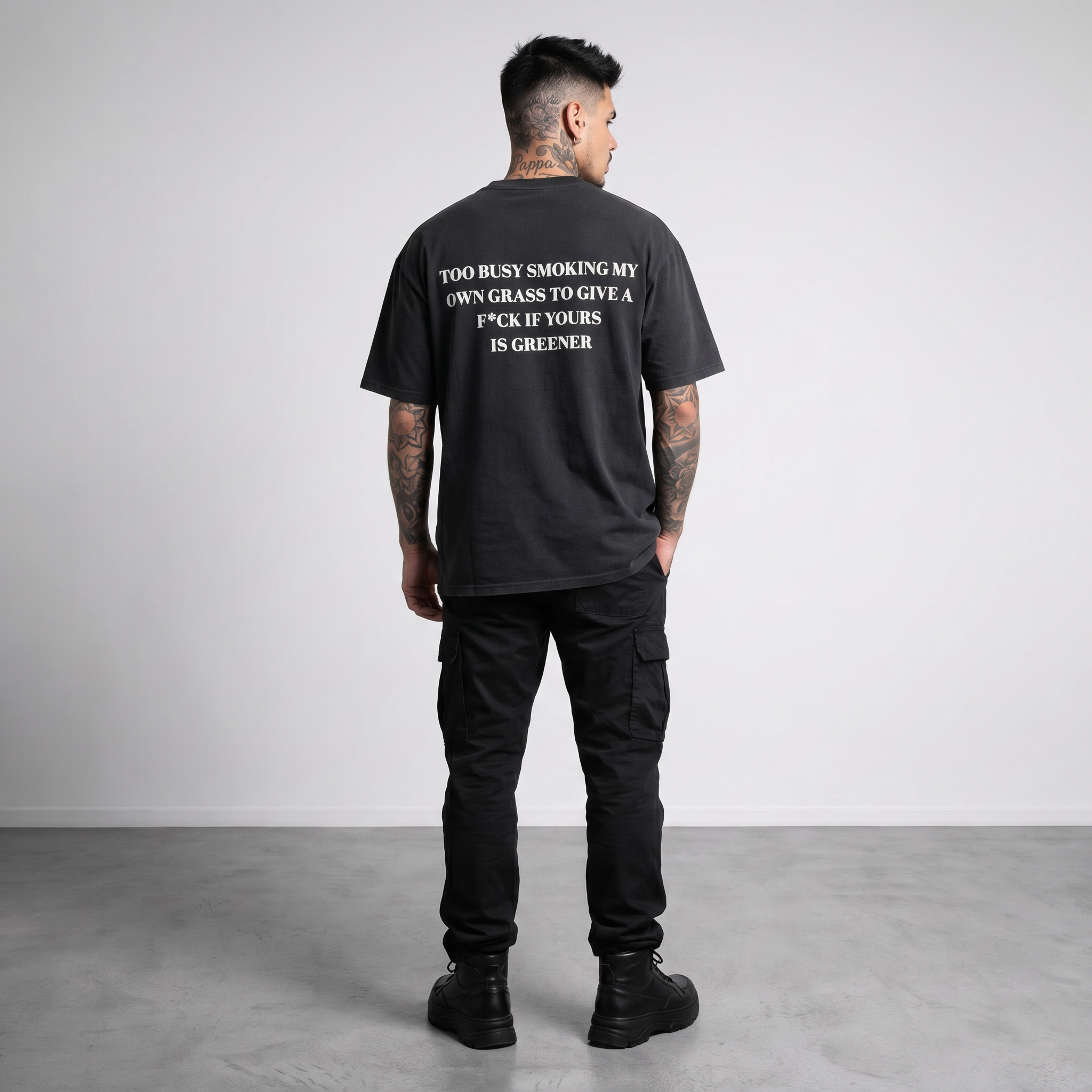 TOO BUSY SMOKING MY  OWN GRASS TO GIVE A  F*CK IF YOURS  IS GREENER - Oversized Shirt