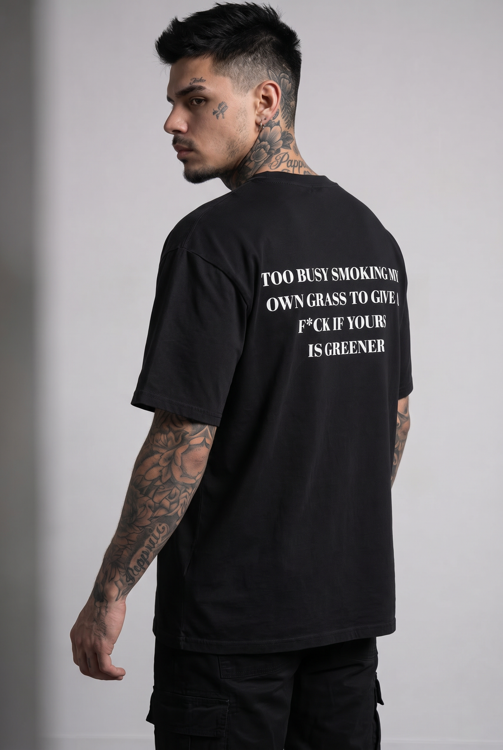 TOO BUSY SMOKING MY  OWN GRASS TO GIVE A  F*CK IF YOURS  IS GREENER - Oversized Shirt
