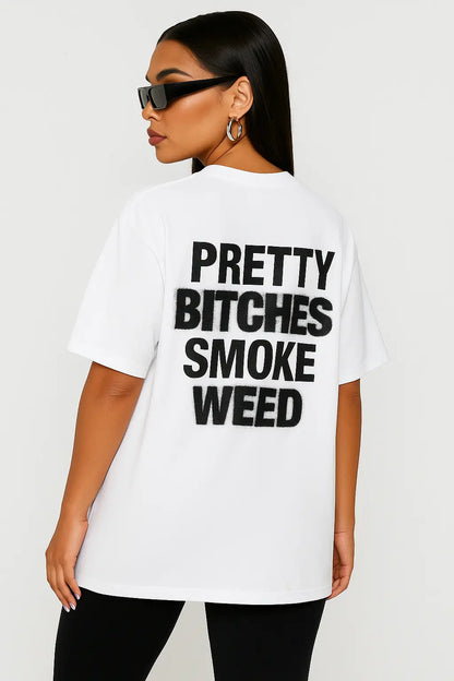 Pretty Bitches Smoke Weed - Oversize Edition BlazeBae