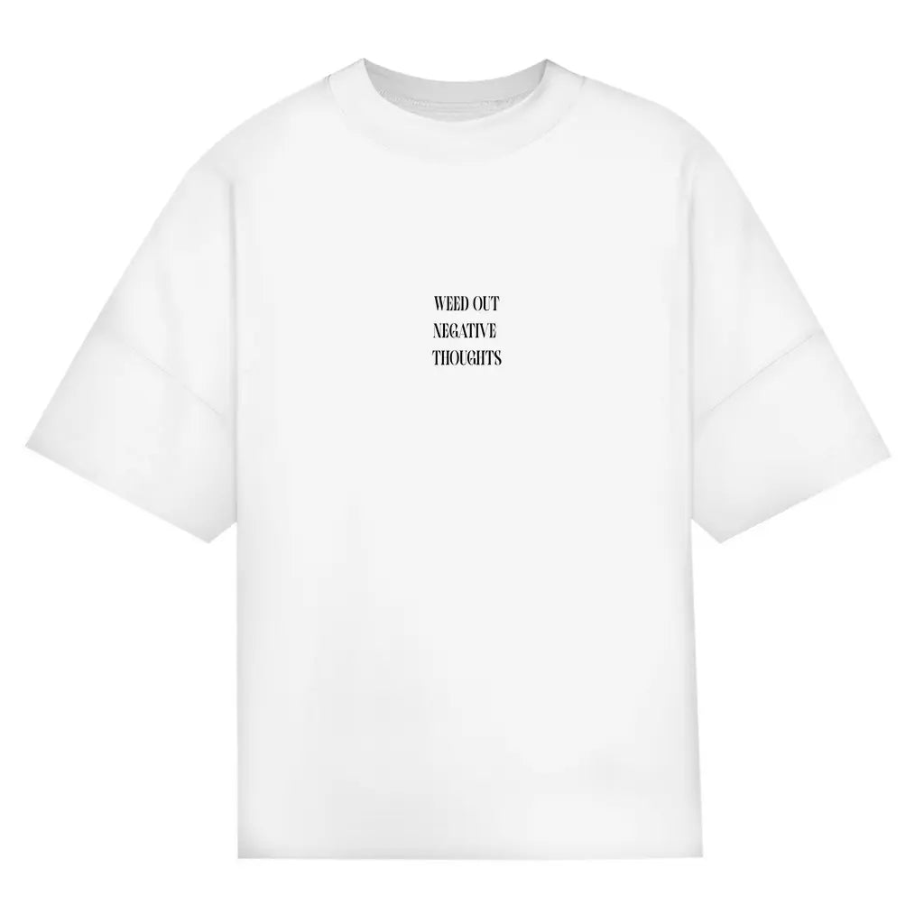 Weed Out Negative Thoughts – Oversize Edition - BlazeBae