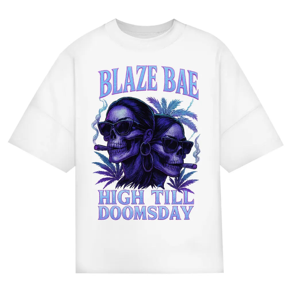 High Till Doomsday - Oversize Edition BlazeBae